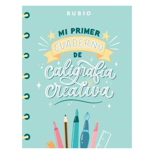 Mi primer cuaderno de caligrafía creativa